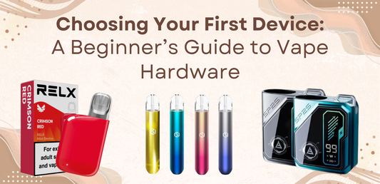Choosing Your First Device: A Beginner’s Guide to Vape Hardware