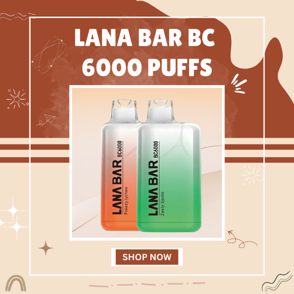 LANA Bar BC 6000 Puffs
